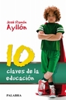 Libro :10 CLAVES DE LA EDUCACIN de Aylln, Jos Ramn