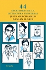 Libro :44 ESCRITORES DE LA LITERATURA UNIVERSAL de VV.AA.