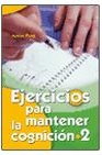 Libro :EJERCICIOS PARA MANTENER LA COGNICIN 2 de Puig, Anna