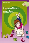 Libro :CALCULO MENTAL EN EL AULA de Ortiz Vallejo, Mara