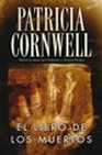 Libro :EL LIBRO DE LOS MUERTOS de Cornwell, Patricia