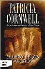 Libro :EL LIBRO DE LOS MUERTOS de Cornwell, Patricia