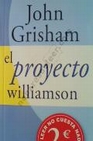 Libro :EL PROYECTO WILLIAMSON de Grisham, John