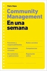 Libro :COMMUNITY MANAGEMENT EN UNA SEMANA de PEDRO LUIS ROJAS AGUADO