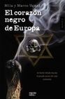 Libro :CORAZN NEGRO DE EUROPA de Vajani, Mila y Marco