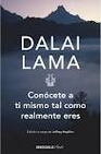 Libro :CONOCETE A TI MISMO TAL COMO REALMENTE E de Dalai Lama