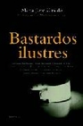 Libro :BASTARDOS ILUSTRES de Casado, Mara Jos