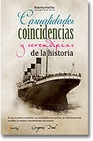 Libro :CASUALIDADES, COINCIDENCIAS DE HISTORIA de Doval, Gregorio