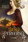 Libro :EL BESO PERVERSO de O