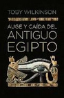 Libro :AUGE Y CAIDA DEL ANTIGUO EGIPTO de WILKINSON,TOBY