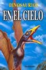 Libro :DINOSAURIOS EN EL CIELO de VV.AA.