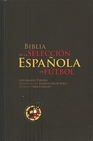 Libro :BIBLIA DE LA SELECCION ESPAOLA de VV.AA.